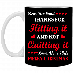 Dear Husband Thanks For Hitting It And Not Quitting It Coffee Mug-Travel Mug-Water Bottle