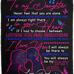 To My Daughter Never Feel That You Are Alone No Matter How near or Far Fleece Blanket - Sherpa Blanket
