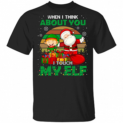 Vintage Xmas Santa When I Think About You I Touch My Elf Ugly Christmas Funny T-Shirt