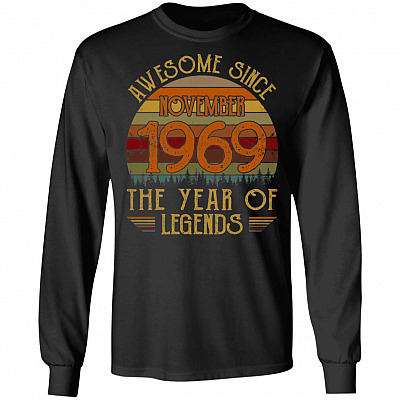 Awesome Since November 1969 The Year Of Legends 50th Birthday Gift Vintage Hoodie - Sweatshirt - Long Sleeve