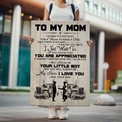 Son to My Mom I Know Not Easy for Woman to Raise a Child Trucker Framed Canvas Prints - Unframed Poster