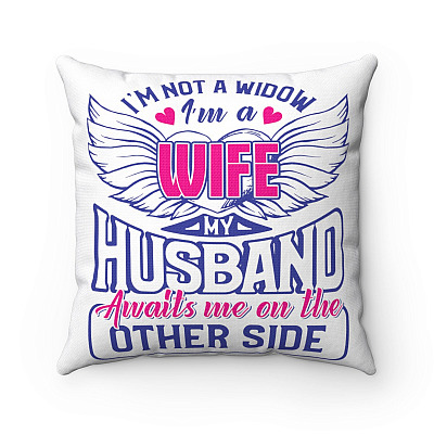 I'm Not a Widow I'm a Wife My Husband Awaits Me on the Other Side Throw Pillow - Decorative Pillow