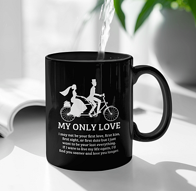 Alternative view of My Only Love I May Not Be Your First Love First Kiss Ceramic Coffee Mug - Beer Stein - Water Bottle