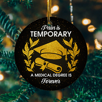 Alternative view of Pain Is Temporary A Medical Degree Is Forever College Graduation Gift Flat Circle Porcelain Ceramic Ornament