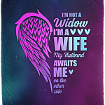 I'm Not A Widow I'm A Wife My Husband Awaits Me On The Other Side Fleece - Premium Sherpa - Woven Blanket