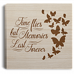 Time Flies But Memories Last Forever Wrapped Framed Canvas Prints - Unframed Poster - Home Decor Wall Art