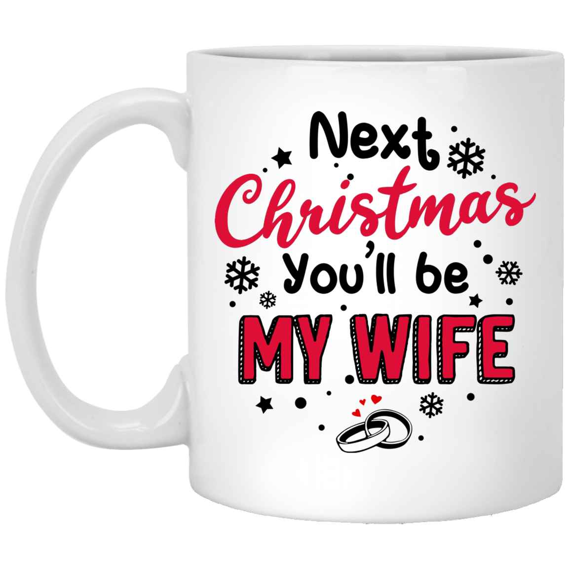To My Future Wife Mug Next Christmas You'll Be My Wife Mug CubeBik