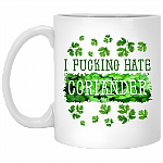 I Fucking Hate Coriander Funny Gift Ceramic Coffee Mug - Beer Stein - Water Bottle