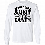 Proudest Aunt On This Earth Hoodie - Sweatshirt - Funny Auntie Long Sleeve Shirt