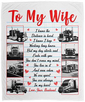 Trucker Husband To My Wife I Know The Distance Fleece Blanket - Premium Sherpa Blanket