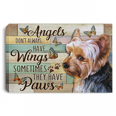 Angels Don't Always Have Wings Sometimes They Have Paws Yorkie Lover Framed Canvas Prints - Unframed Poster