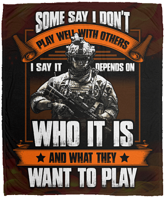 Some Say I Don't Play Well With Others Veteran Fleece Blanket - Premium Sherpa Blanket - Woven Blanket