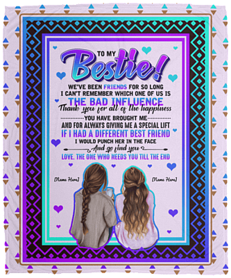To My Bestie We've Been Friends For So Long Bad Influence Personalized Fleece Blanket - Sherpa Blanket Gift For Friend
