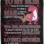 To My Mom I Know It's Not Easy For A Woman To Raise A Man Fleece Blanket-Premium Sherpa Blanket-Woven Blanket For Mamasaurus