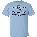 Mama Llama Ain't Got Time For Your Drama T-Shirt