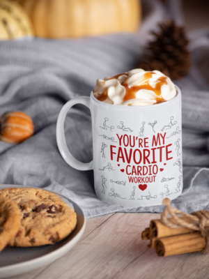 Alternative view of You're My Favorite Cardio Workout Valentine Funny Coffee Mug - Travel Mug - Water Bottle