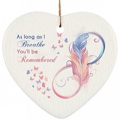 As Long As I Breathe You'll Be Remembered Porcelain Ceramic Ornament Keepsake