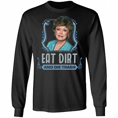 Blanche Eat Dirt and Die Trash Hoodie - Sweatshirt - Long Sleeve