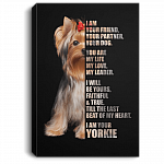 I Am Your Friend Your Partner Your Dog I Am Your Yorkie Wrapped Framed Canvas Prints - Unframed Poster