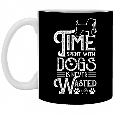 Time Spent With Dogs Is Never Wasted Coffee Mug - Dog Lover Gift Beer Stein - Water Bottle