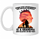 Behind Every Granddaughter Who Believes In Herself Ceramic Coffee Mug - Beer Stein - Water Bottle
