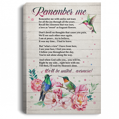 Remember Me with Smiles Not Tears Hummingbird Gallery Wrapped Framed Canvas Prints - Unframed Poster New