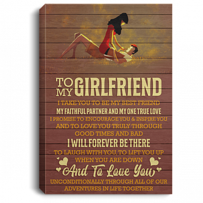To My Girlfriend I Take You To Be My Best Friend Gallery Wrapped Framed Canvas Prints - Unframed Poster - Home Decor Wall Art