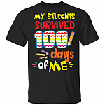 My Students Survived 100 Days Of Me T-Shirt - Funny Teacher Shirt