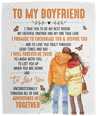 To My Boyfriend I Take You to Be My Best Friend My Faithful Partner Fleece Blanket - Premium Sherpa Blanket