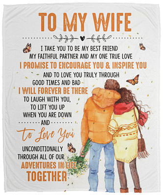 To My Wife I Take You to Be My Best Friend My Faithful Partner Fleece Blanket - Premium Sherpa Blanket