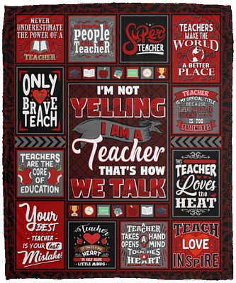 I'm Not Yelling I'm A Teacher That's How We Talk Fleece Blanket - Premium Sherpa Blanket - Woven Blanket