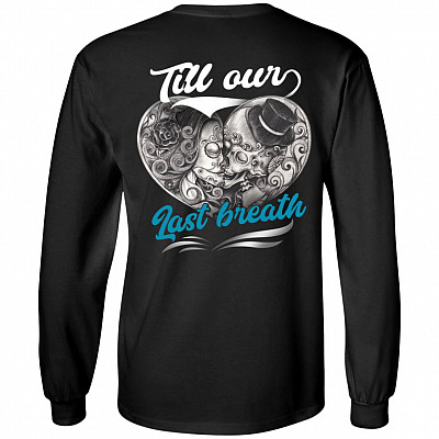 Till Our Last Breath - from Our First Kiss Matching Couple Print on Back Hoodie - Sweatshirt - Long Sleeve Shirt