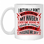 I Actually Don't Need To Control My Anger Ceramic Coffee Mug - Beer Stein - Water Bottle - Color Changing Mug