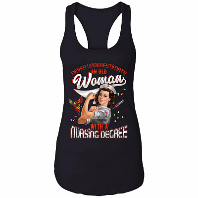 Never Underestimate An Old Woman With A Nursing Degree Cotton Tank Top Tee - Ladies Racerback Tank