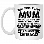 Why Does Every Mum Have to Be Become a Raving Ceramic Coffee Mug - Beer Stein - Water Bottle - Color Changing Mug