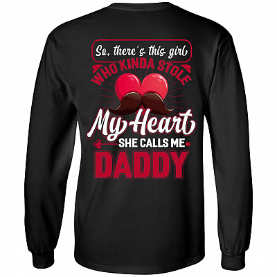 So There's This Girl Who Kinda Stole My Heart Daddy Print On Back Hoodie - Sweatshirt - Long Sleeve Shirt