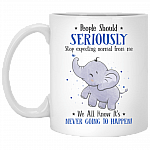 People Should Seriously Stop Expecting Normal From Me Ceramic Coffee Mug - Funny