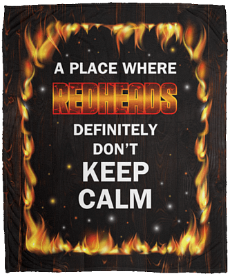 A Place Where Redheads Definitely Don't Keep Calm Fleece Blanket - Premium Sherpa Blanket