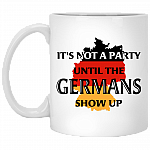 It's Not A Party Until The Germans Show-Up Coffee Mug - Beer Stein - Water Bottle