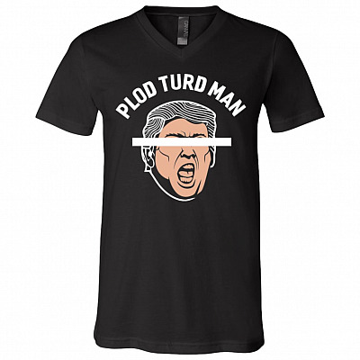 Plod Turd Man Anti Trump Meme Funny Parasite T-shirt - V-neck