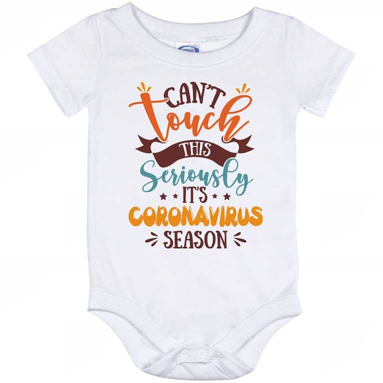 CubeBik Can't Touch This Seriously It's Coronavirus Season Funny Baby Onesie - Baby Infant Bodysuit