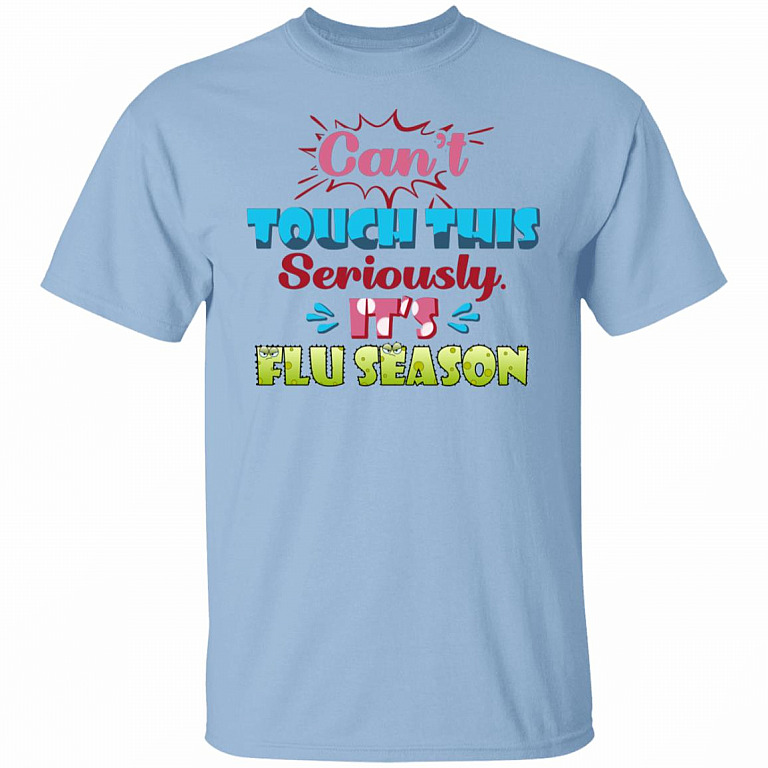 CubeBik Can't Touch This Seriously It's Flu Season Kids Shirt