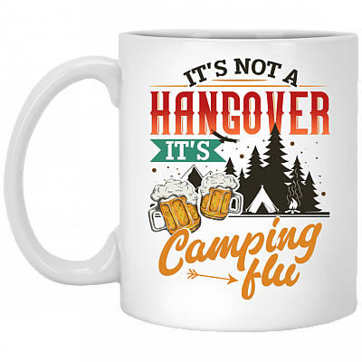 CubeBik It's Not A Hangover It's Camping Flu Ceramic Coffee Mug - Beer Stein - Water Bottle - Color Changing Mug