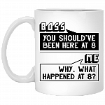 CubeBik You Should Be Here at Eight Why What Happen Coffee Mug - Travel Mug - Water Bottle