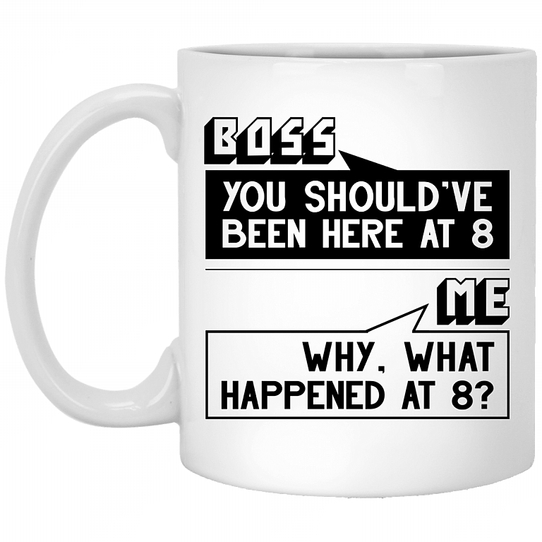 CubeBik You Should Be Here at Eight Why What Happen Coffee Mug - Travel Mug - Water Bottle