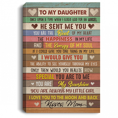To My Daughter Once Upon a Time When I Asked God for an Angel Framed Canvas Prints - Unframed Poster