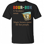Bour-bon T-Shirt - Funny Bourbon Definition Saying Bourbon Magic Brown Water For Fun People T-Shirt V-neck