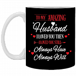To My Amazing Husband I Love You Then Valentine Ceramic Coffee Mug-Beer Stein-Water Bottle-Color Changing Mug