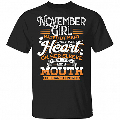 November Girl Hated by Many Loved by Plenty T-Shirt