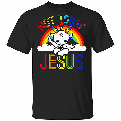 Not Today Jesus T-Shirt - Funny LGBT Shirt